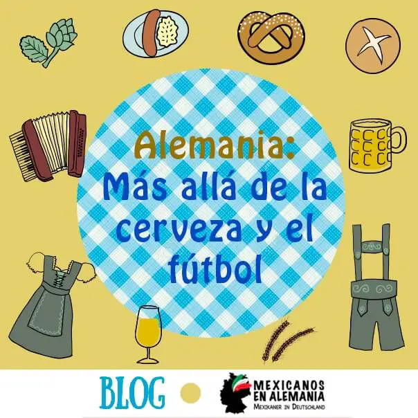 Sobre Alemania: Más allá de la cerveza y el futbol