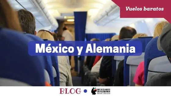 Vuelos baratos a México y a Alemania