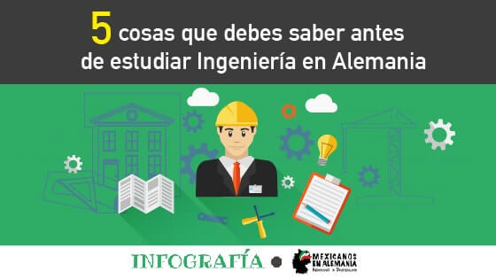 Lo que debes de saber antes de estudiar ingeniería en Alemania