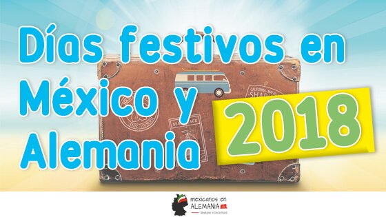 Días Festivos en Alemania y México 2018